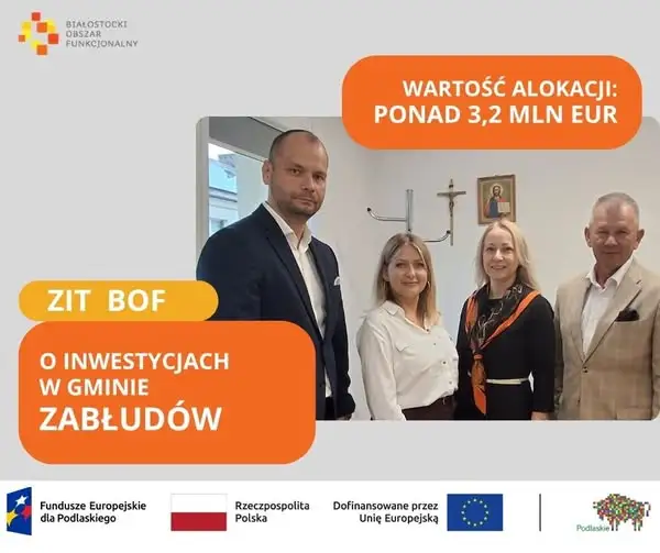 Ponad 3,2 mln euro dla Gminy Zabłudów na inwestycje w ramach ZIT BOF