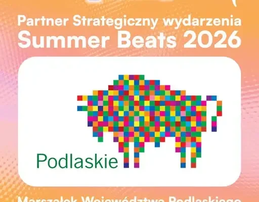 SummerBeats 2026 w Gniłej: Marszałek Województwa Podlaskiego Partnerem Strategicznym