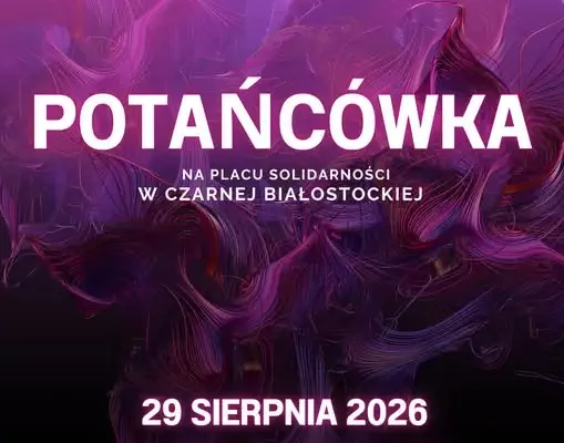 Potańcówka na Placu Solidarności w Czarnej Białostockiej – sobota 29 sierpnia