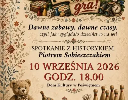„Poświętne Gra!” – międzypokoleniowe spotkania o dawnych zabawach