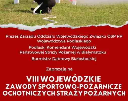 VIII Wojewódzkie Zawody Sportowo-Pożarnicze OSP już dziś w Dąbrowie Białostockiej