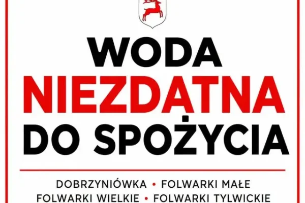 Ważny komunikat: woda w Dobrzyniówce i okolicach niezdatna do spożycia