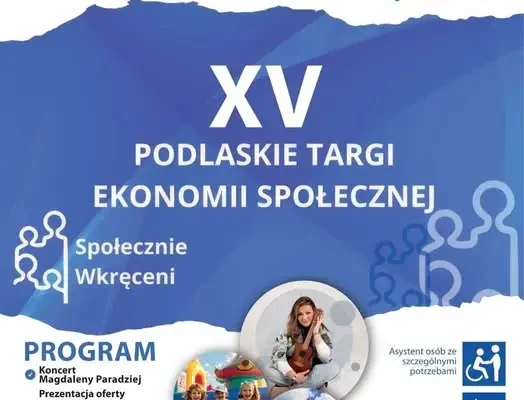 XV Podlaskie Targi Ekonomii Społecznej „Społecznie wkręceni” już 20 września w Białymstoku