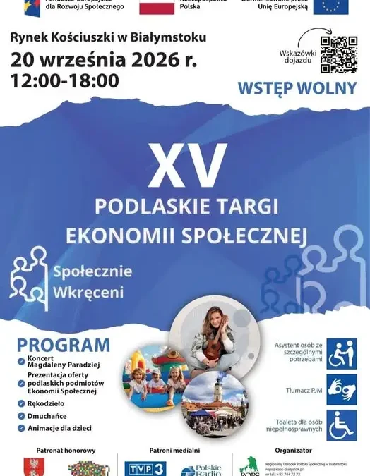 XV Podlaskie Targi Ekonomii Społecznej „Społecznie wkręceni” już 20 września w Białymstoku