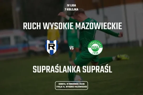 IV liga podlaska: Ruch Wysokie Mazowieckie kontra goście w 7. kolejce