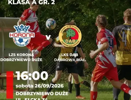Weekend pełen emocji na boiskach LZS Korona Dobrzyniewo Duże