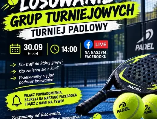 Losowanie grup turnieju padlowego w Zawadach – transmisja na żywo 30 września