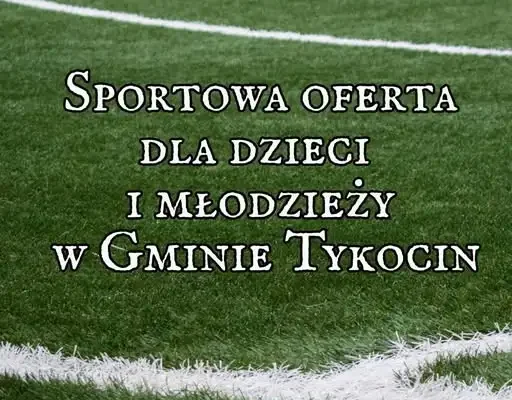 Hetman Tykocin zaprasza dzieci i młodzież na treningi piłki nożnej i siatkówki