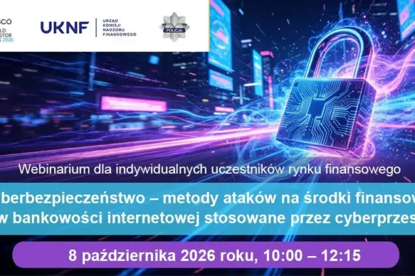KNF i Policja uczą, jak chronić pieniądze przed cyberprzestępcami – bezpłatne webinarium