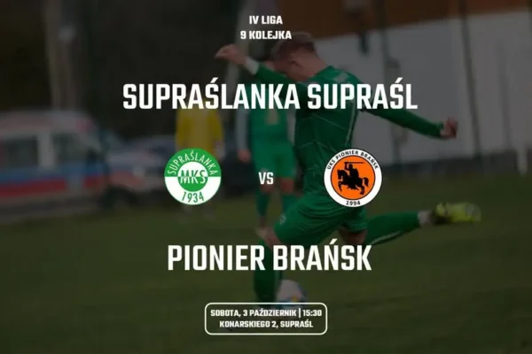 Supraśl walczy o przełamanie passy – mecz z Pionierem Brańsk w sobotę