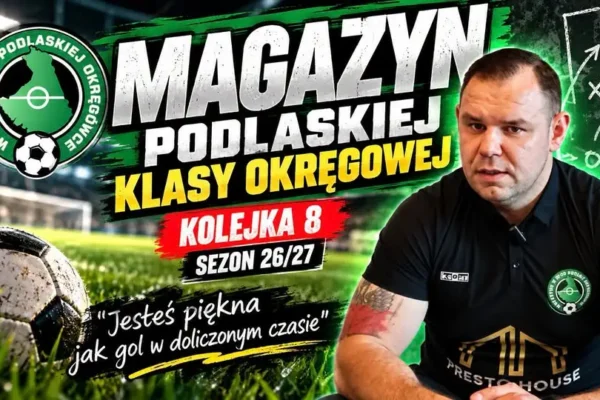 Magazyn ligowy klasy okręgowej: podsumowanie 8. kolejki już dostępne
