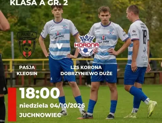 Weekend pełen emocji dla LZS Korona Dobrzyniewo Duże – sprawdź harmonogram meczów