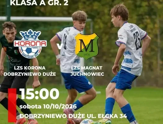 Weekendowy rozkład gier LZS Korona Dobrzyniewo Duże – sprawdź, gdzie zagrają Twoi zawodnicy