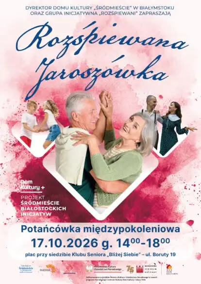 Międzypokoleniowa potańcówka „Rozśpiewana Jaroszówka” już dziś w Białymstoku