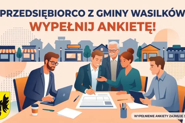 Wasilków pyta przedsiębiorców o zdanie. Ruszyły konsultacje nowej strategii rozwoju