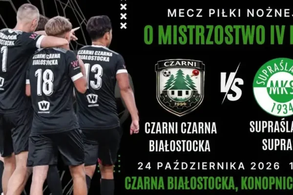 Czarni Czarna Białostocka podejmują Supraślankę w 12. kolejce IV ligi
