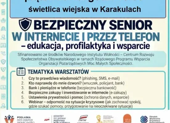 Bezpłatne warsztaty „Bezpieczny Senior w internecie i przez telefon” w Karakulach