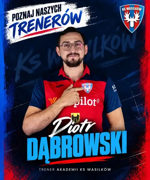 Piotr Dąbrowski – wychowanek KS Wasilków, który dziś szkoli młodych piłkarzy