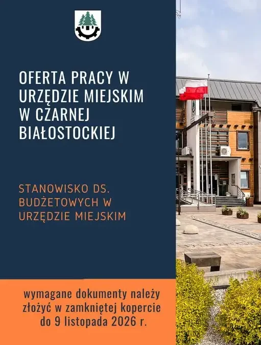 Urząd Miejski w Czarnej Białostockiej szuka specjalisty ds. budżetowych